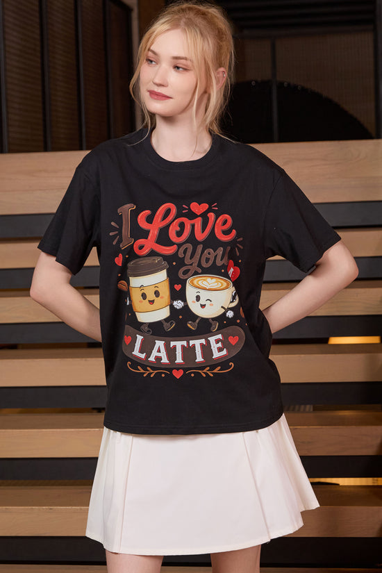 I Love You a Latte Tee