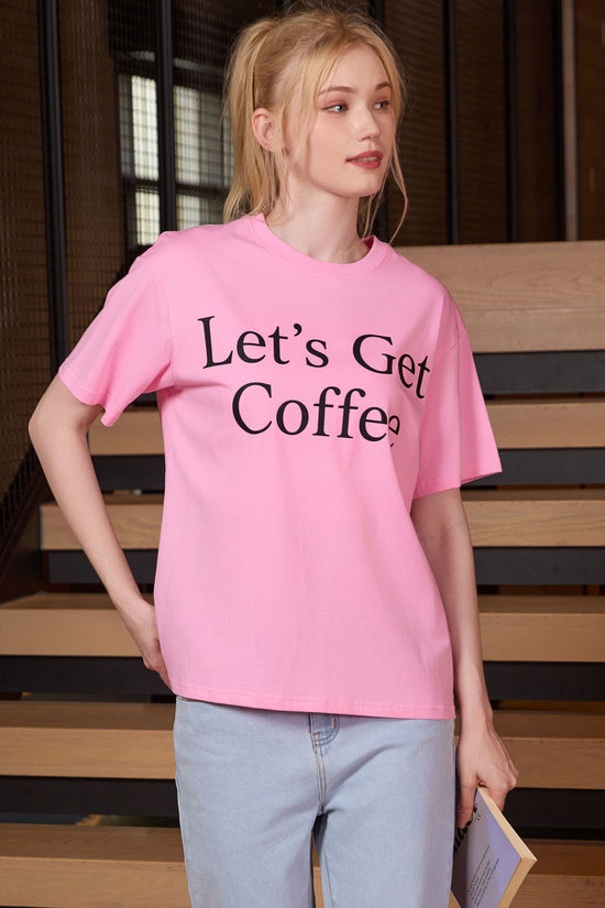 Let's Get Coffee Tee
